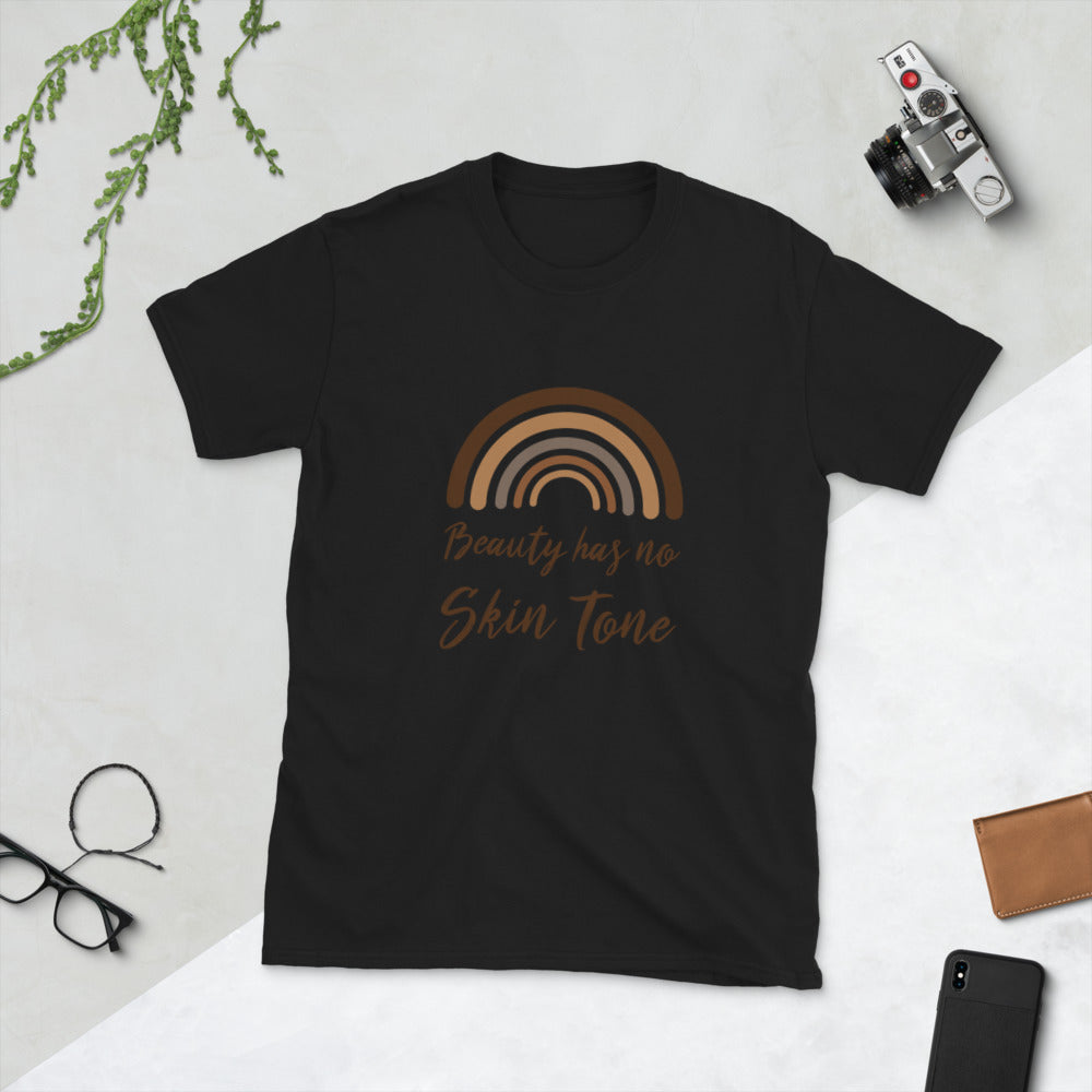 Beauty Has No Skin Tone- Melanin Theme Short-Sleeve Unisex T-Shirt