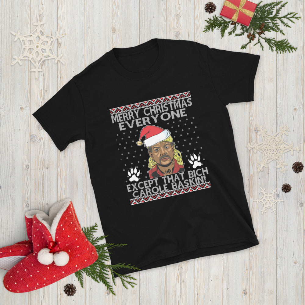 Joe Exotic Merry Christmas To Everyone Except That B*tch Carole Baskin Tiger King T-Shirt